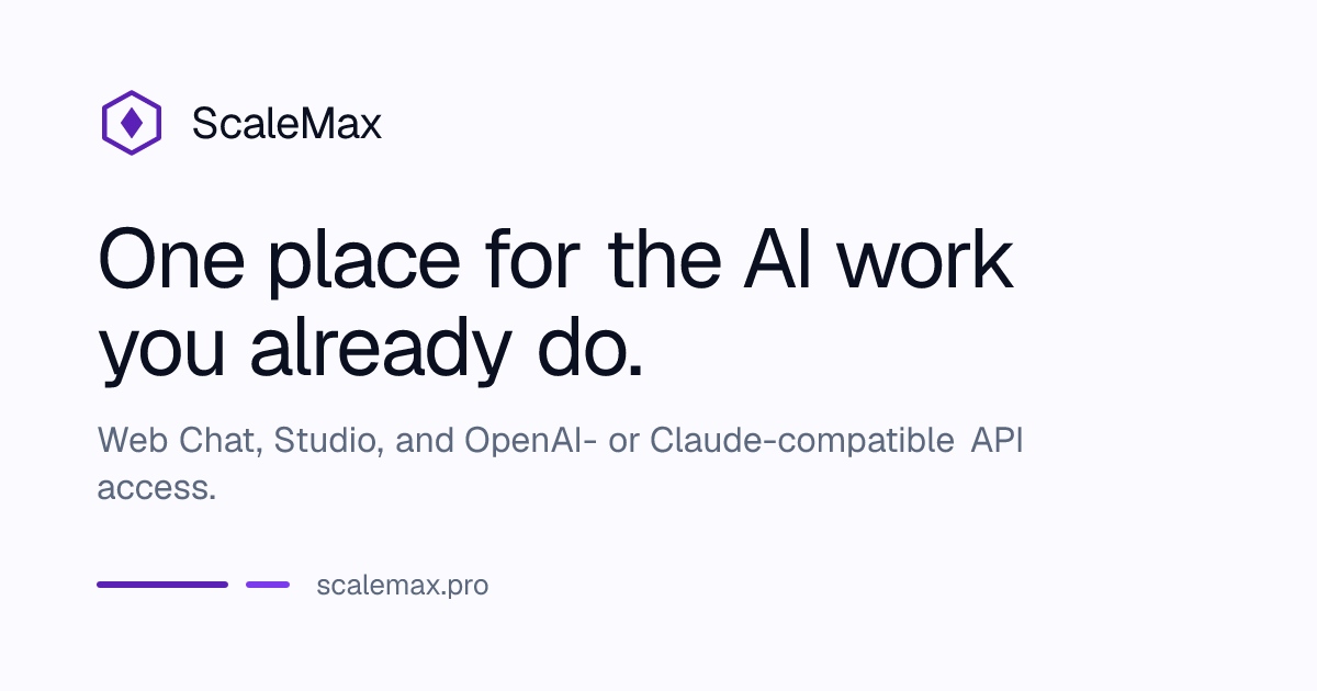 ScaleMax — Web Chat, Studio, and AI API